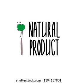 Cooking hand drawn vector illustration. Natural product lettering. Fork and green apple. Label design. Menu design