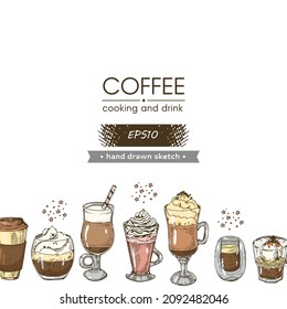 Cooking, hot and cold coffee drinks on the white background. Hand drawn sketch, vector illustration.