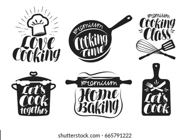 Cooking label set. Cook, food, eat, home baking icon or logo. Lettering, calligraphy vector illustration