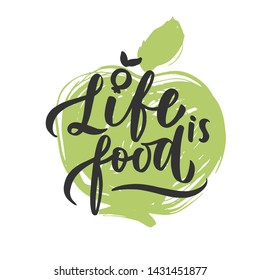 Cooking lettering. Hand drawn vector. Life is food composition for badges, labels, logo, bakery, street festival, farmers market, country fair, shop, kitchen classes, cafe, food studio, stories, posts