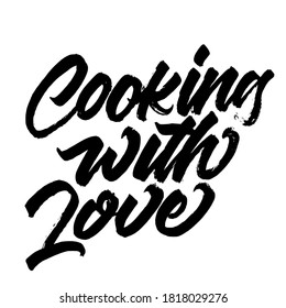 Cooking with love. Lettering inscription. Modern brush calligraphy. typography design. Hand written type. Simple vector sign. Vector illustration.