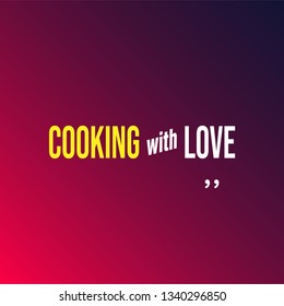 cooking with love. Love quote with modern background vector illustration