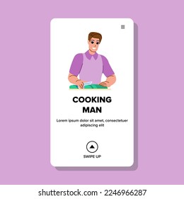 cooking man vector. cook kitchen, food healthy, male home, chef young cooking man web flat cartoon illustration