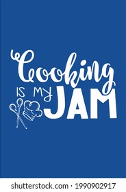 Cooking Is My Jam Cute Lunch Lady Back To School Vector Illustration Graphic Design For Document And Print