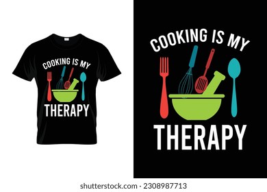 cooking is my therapy Funny Chef t shirt Design | Cooking t shirt For Men Women