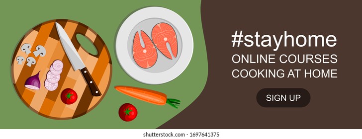 Cooking online courses during the coronavirus pandemic. Stay at home and study online. Modern gastronomy classes advertising banner.  Kitchen utensils. Vegetables on a cutting board fish in a plate