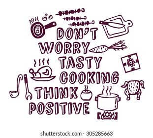 Cooking poster positive thing objects ink. Cook and positive concept and objects. Monochrome ink vector illustration. EPS 8.