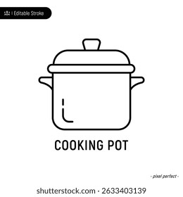 Cooking pot  thin line icon, editable stroke, pixel perfect, compatible for app or web, isolated on a white background