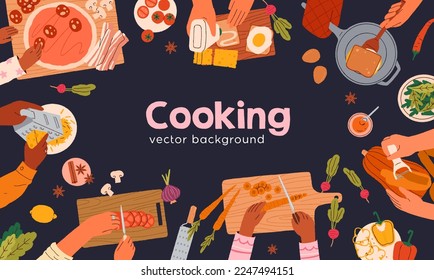 Cooking process top view, ad background. Chefs hands cook meal. Dish preparation from food ingredients from above, overhead. Culinary school, class, training course banner. Flat vector illustration