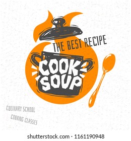 Cooking school, culinary classes, studio, logo, utensils, spoon, pot, cook soup. Lettering, calligraphy logo, sketch style, welcome. Hand drawn vector illustration.