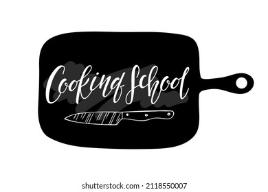 Cooking School handwritten lettering with knife sketch on cutting board. School of Cooking logo template. Poster for food studio, online master class, cooking courses. Black white vector illustration