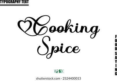 Cooking Spice Food Quote Of Modern Cursive Typography Text 