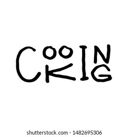 Cooking. Text lettering scandinavian style. Vector illustration. Black and white. Design for print card, prints, tee, cafe, sticker etc