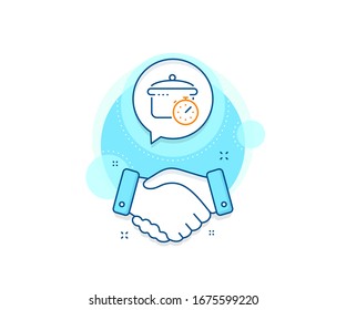 Cooking timer sign. Handshake deal complex icon. Boiling pan line icon. Food preparation symbol. Agreement shaking hands banner. Boiling pan sign. Vector