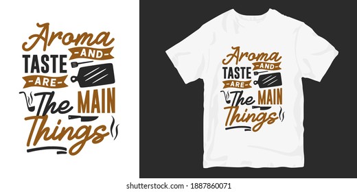 Cooking t-shirt design typography quotes. Chef, food, and eat t shirt design slogan for print and merchandise. Cooking quotes lettering.