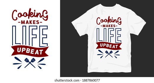 Citas de tipografía de diseño de camisetas de cocina. El chef, la comida y el slogan de diseño de camisetas para la prensa y la mercancía. Citas de cocina con letras.