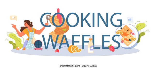 Cooking waffles typographic header. Sweet Belgian pastries with cream topping and fruits. Fast food sweets for breakfast. Flat vector illustration
