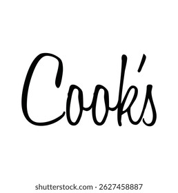 cook's text for T-shirt print and other use on white background.