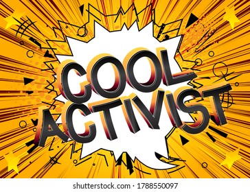 Cool Activist Comic book style cartoon words on abstract comics background.