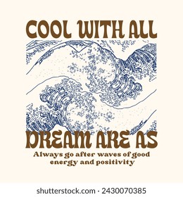 Cool with all dream are as typography slogan for t shirt printing, tee graphic design.