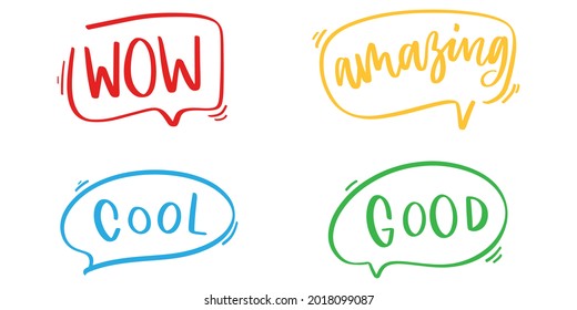 Cool, amazing, wow and good text. Speech bubble style. Comic message. Hand drawing text. Expression vibe. Balloon style. Vector EPS 10