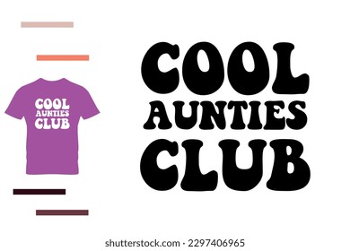 Cool aunties club t shirt design