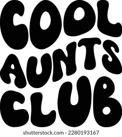 Cool Aunts Club print ready file