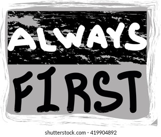 Cool awesome slogan typography, t-shirt graphics, vectors. Always first