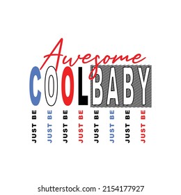 cool  baby Premium Vector illustration of a text graphic. suitable screen printing and DTF for the design boy outfit of t-shirts print, shirts, hoodiesand baba suit, kids cottons, etc.