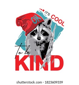 Es ist cool, ein Slogan zu sein, mit einer Illustration eines Raccoons mit einem Hut, Typografie - Vektorgrafik