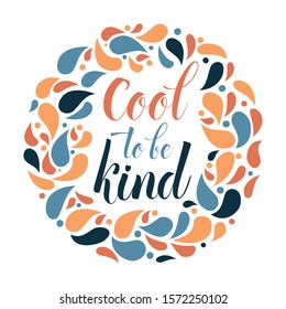 Cool to be kind text Motivational Quotes on color pattern background flat vector illustration