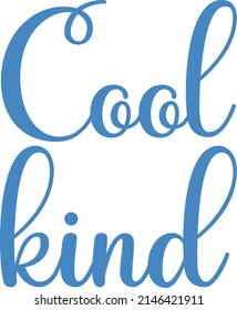 Cool to be kind typography design
