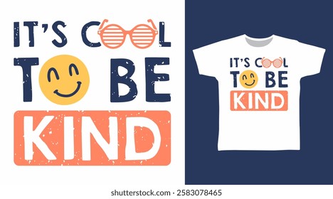 It's cool to be kind typography hand drawn, vector ready for print on t shirt and other uses