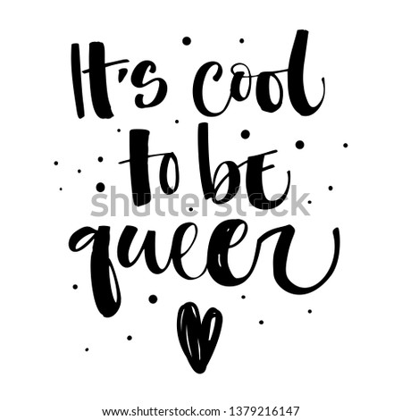 It's cool to be queer. Gay Pride text quote. Isolated simple black hand writen modern brush calligraphy phrase with hearts and dots decor. Card, poster, t-shirt, prints, sticker design