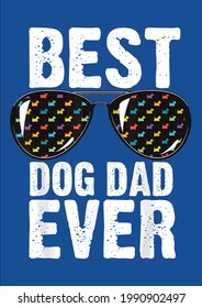 Cool Best Dog Dad Ever Daddy Vector Illustration Graphic Design for Document and Print