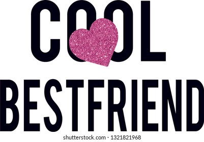 cool bestfriend slogan