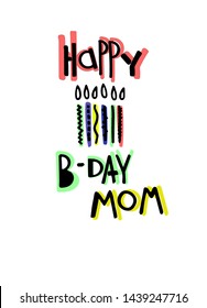 Cool birthday greeting card for a mom. Cartoon-style lettering and candles on white background