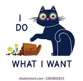 Cool black cat vector illustration, childish print for a white t-shirt with funny phrase I do what I want