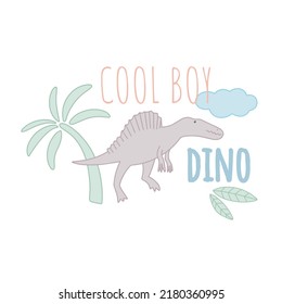 Cool boy dino baby card vector illustration. Kid dinosaur composition with palm leaves and cloud. Character is smiling. Super dino lettering print for t-shirt and postcard design