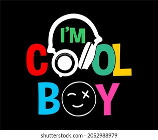 i'm cool boy kid's t shirt design graphic vector 