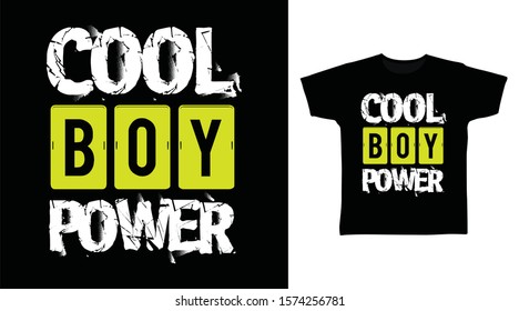 Cool boy power T-shirt design typography Illustration on black background, good for poster, print and other uses.