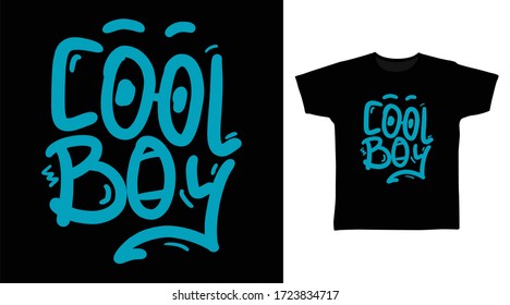 Cool boy typography design vector illustration, ready for print on kids t-shirt.