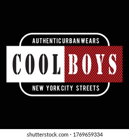 cool boys design typography,vector illustration for print