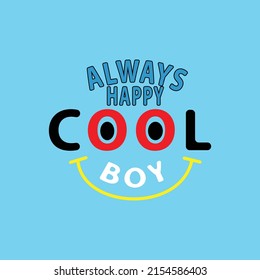 cool boys Premium Vector illustration of a text graphic. suitable screen printing and DTF for the design boy outfit of t-shirts print, shirts, hoodies baba suit, kids cottons, etc.