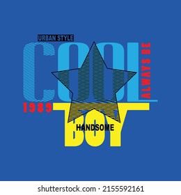 cool boys Premium Vector illustration of a text graphic. suitable screen printing and DTF for the design boy outfit of t-shirts print, shirts, hoodies baba suit, kids cottons, etc.
