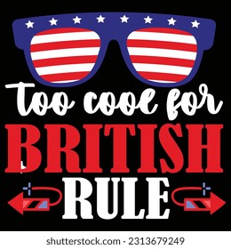 Cool for British Rule 4th of July svg svg