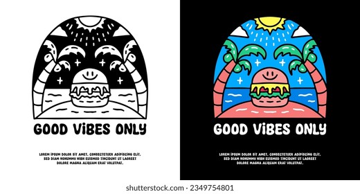 Cool burger on the beach with good vibes only typography, illustration for logo, t-shirt, sticker, or apparel merchandise. With doodle, retro, groovy, and cartoon style.