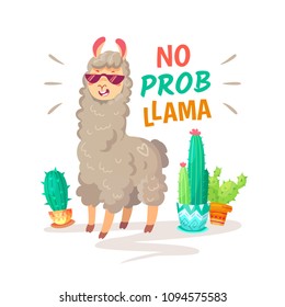 Cool cartoon doodle alpaca lettering quote with No prob llama. Funny wildlife animal on cactus background, lama quotes vector concept illustration