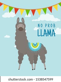 Cool cartoon doodle alpaca lettering quote with No prob llama. Funny wildlife animal on cactus background, lama quotes vector concept illustration.