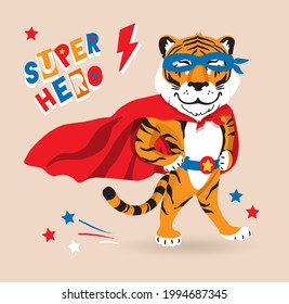 Cool cartoon tiger super hero vector  for poster, t-shirt, print for kids. Funny brave powerful hero in cute superhero costume, red cloak,  at big letters SUPERHERO. 2022 chinese New Year mascot, sign